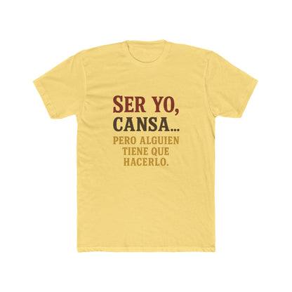 Funny Ranchera Quote Tee Ser Yo, Cansa Women Cotton Crew Tee for Relaxed Vibes, Everyday Wear, Gift for Friends, Birthday, Motivation, Humor