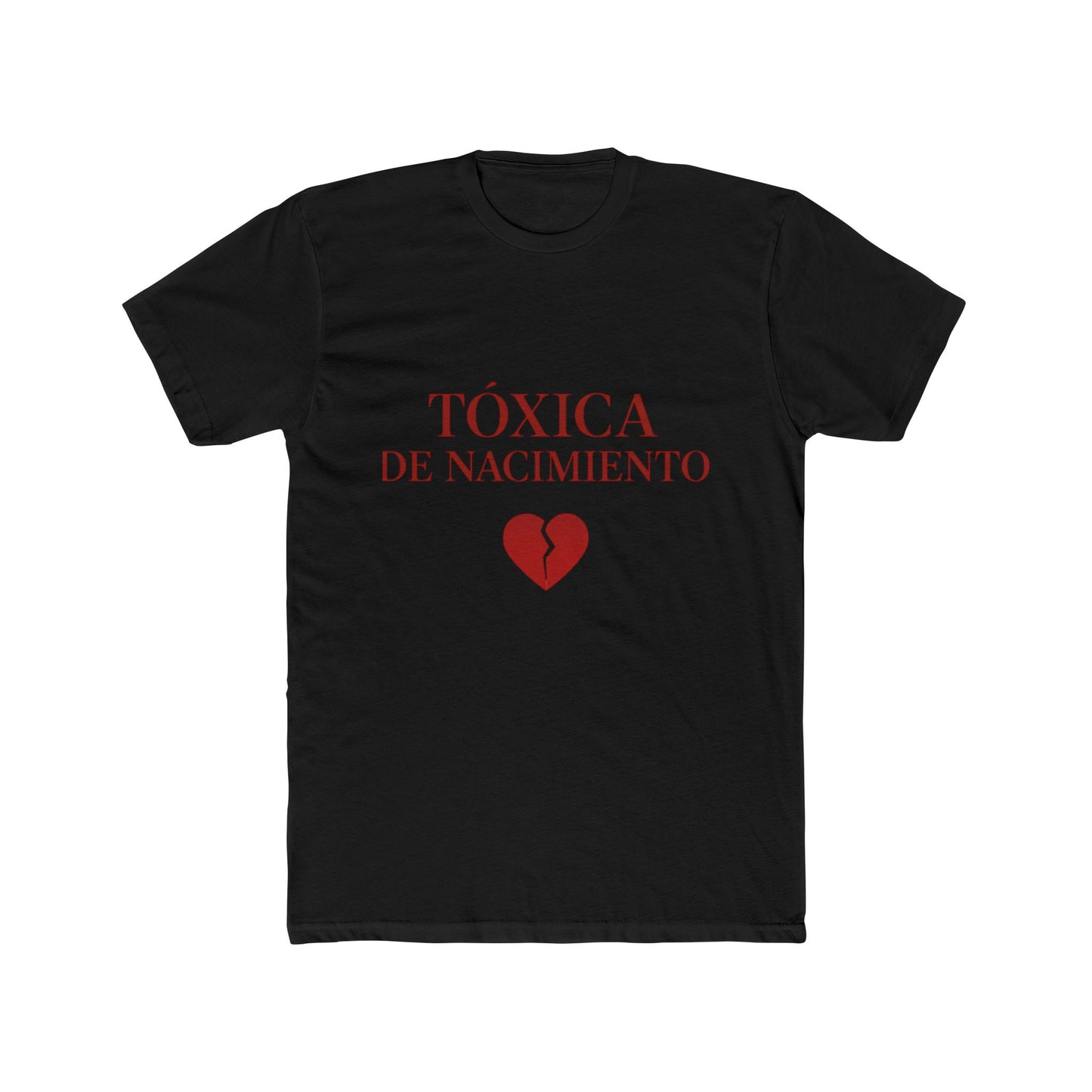 Funny Women Spanish Tóxica de Nacimiento Cotton Crew Tee - Statement Shirt, Gift for Friends, Casual Wear, Birthday Gift, Humor Tee