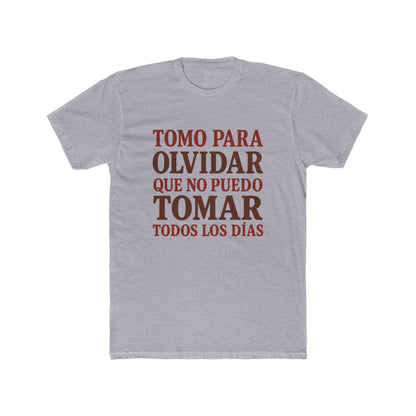 Unisex Cotton Crew Tee - "Tomo Para Olvidar" Funny Alcohol T-Shirt, Gifts for Alcoholics, Recovery Apparel, Casual Wear, Party Shirt