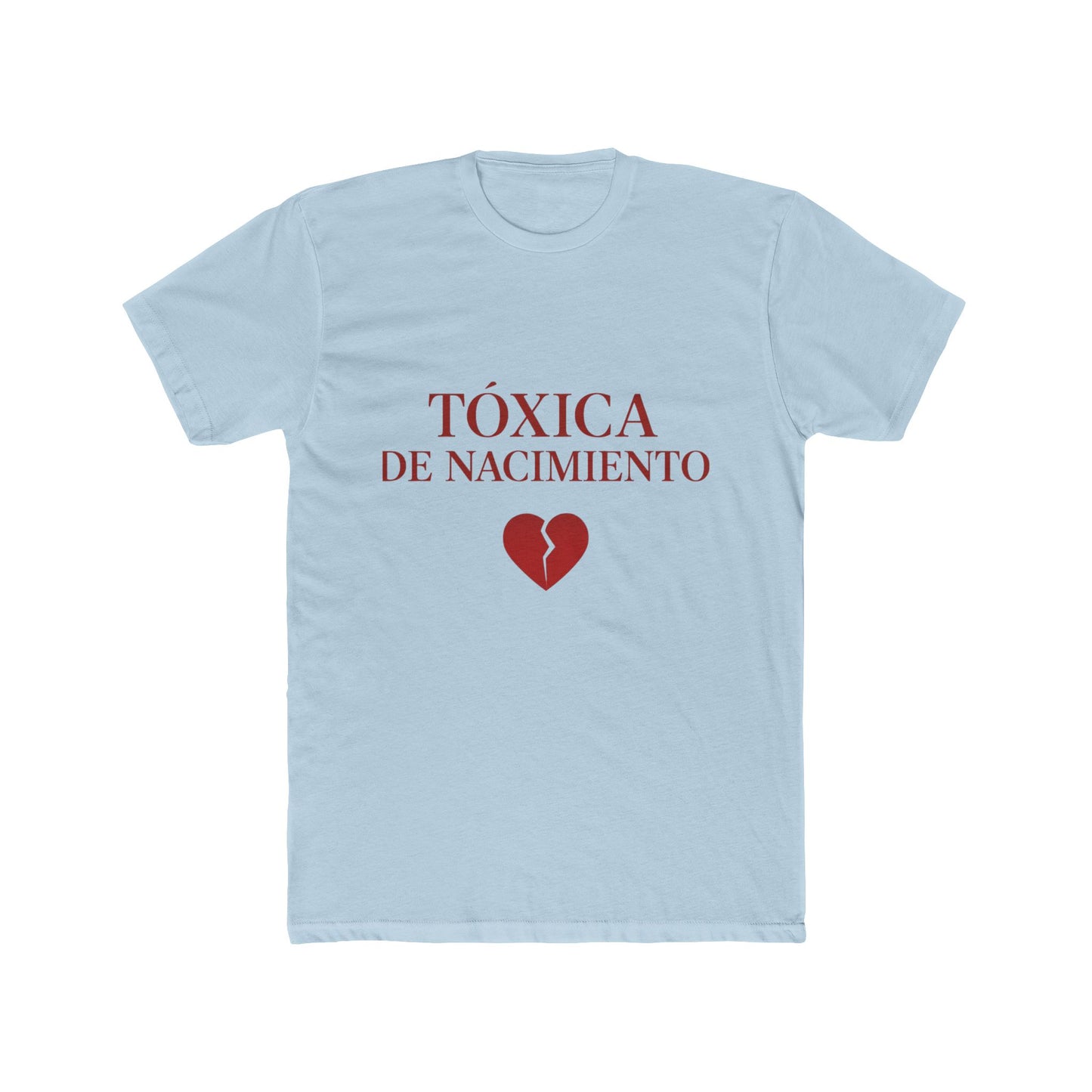 Funny Women Spanish Tóxica de Nacimiento Cotton Crew Tee - Statement Shirt, Gift for Friends, Casual Wear, Birthday Gift, Humor Tee