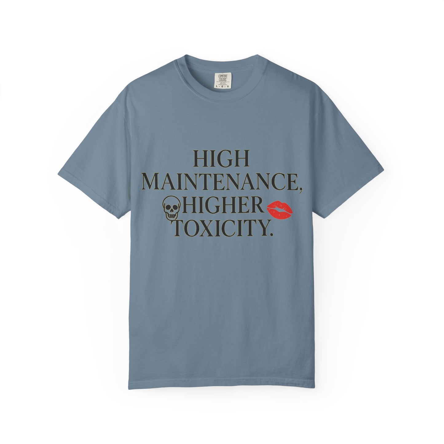 Funny Women's High Maintenance Unisex Tee, Funny Graphic T-shirt, Edgy Casual Wear, Gift for Friends, Statement Shirt, Toxicity Quote