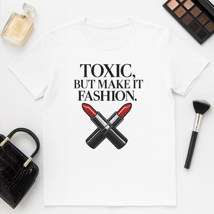 Funny Women's Toxic Couture Tee - Cotton Crew Shirt, Fashion Statement, Casual Wear, Gift for Fashion Lovers, Trendy Graphic Tee