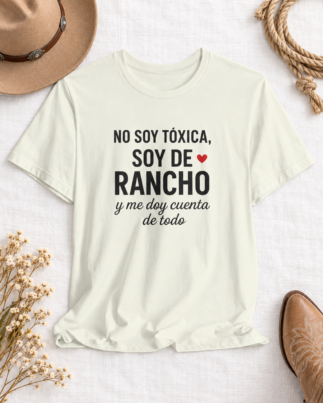 Fun Statement Tee: 'No Soy Tóxica, Soy de Rancho', Casual Wear, Gift for Friends, Birthday Shirt, Unique Graphic Tee