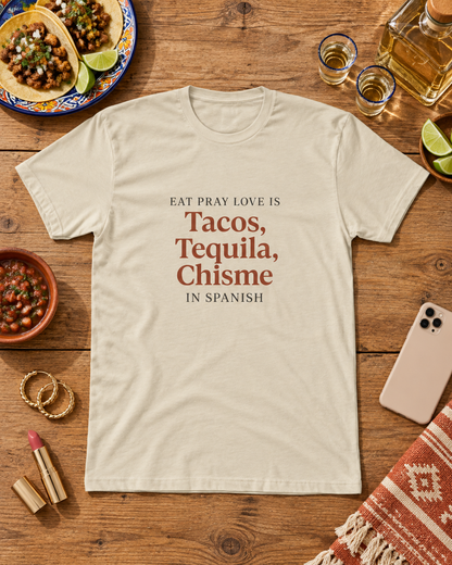 Funny Women Spanglish Eat Pray Love Inspirational T-Shirt, Fun Crew Tee for Food Lovers, Perfect Gift for Birthdays, Celebrations, or Casual Days
