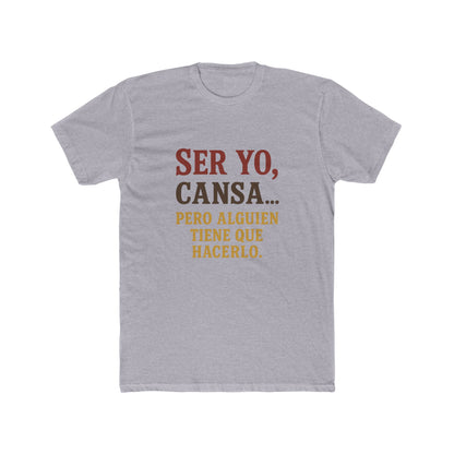 Funny Ranchera Quote Tee Ser Yo, Cansa Women Cotton Crew Tee for Relaxed Vibes, Everyday Wear, Gift for Friends, Birthday, Motivation, Humor
