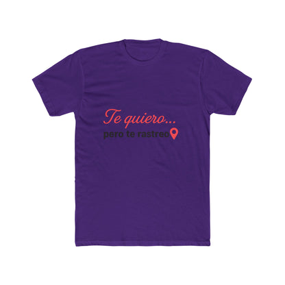 Funny Spanish Quirky Cotton Crew Tee - 'Te quiero... pero te rastreo', Funny Gift for Friends, Casual Wear, Couple's Shirt,