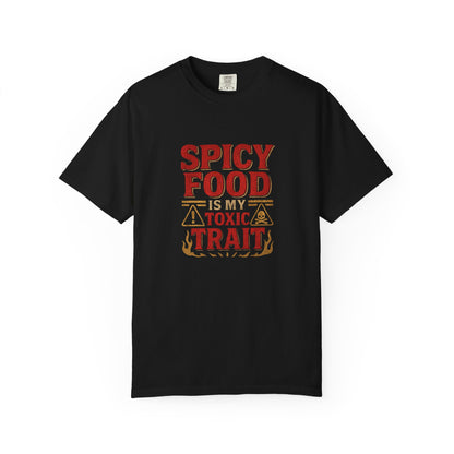 Funny Spicy Food Is My Toxic Trait T-Shirt