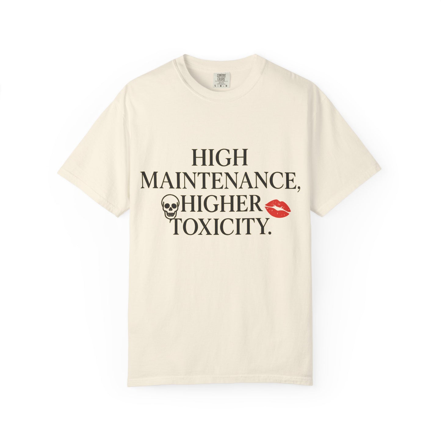 Funny Women's High Maintenance Unisex Tee, Funny Graphic T-shirt, Edgy Casual Wear, Gift for Friends, Statement Shirt, Toxicity Quote