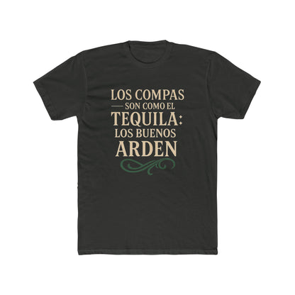 Unisex Cotton Crew Tee: "Los Compas Son Como El Tequila" - Funny Casual Shirt for Friends, Gifts, Birthdays, Celebrations, Parties