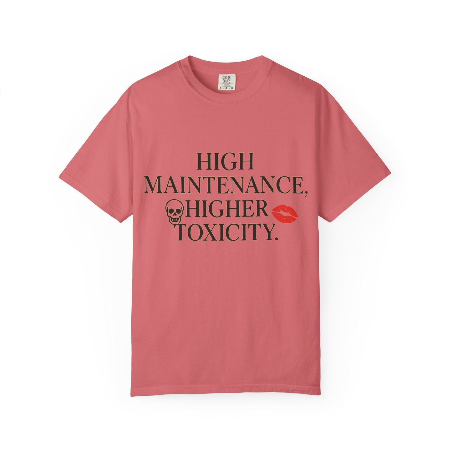 Funny Women's High Maintenance Unisex Tee, Funny Graphic T-shirt, Edgy Casual Wear, Gift for Friends, Statement Shirt, Toxicity Quote