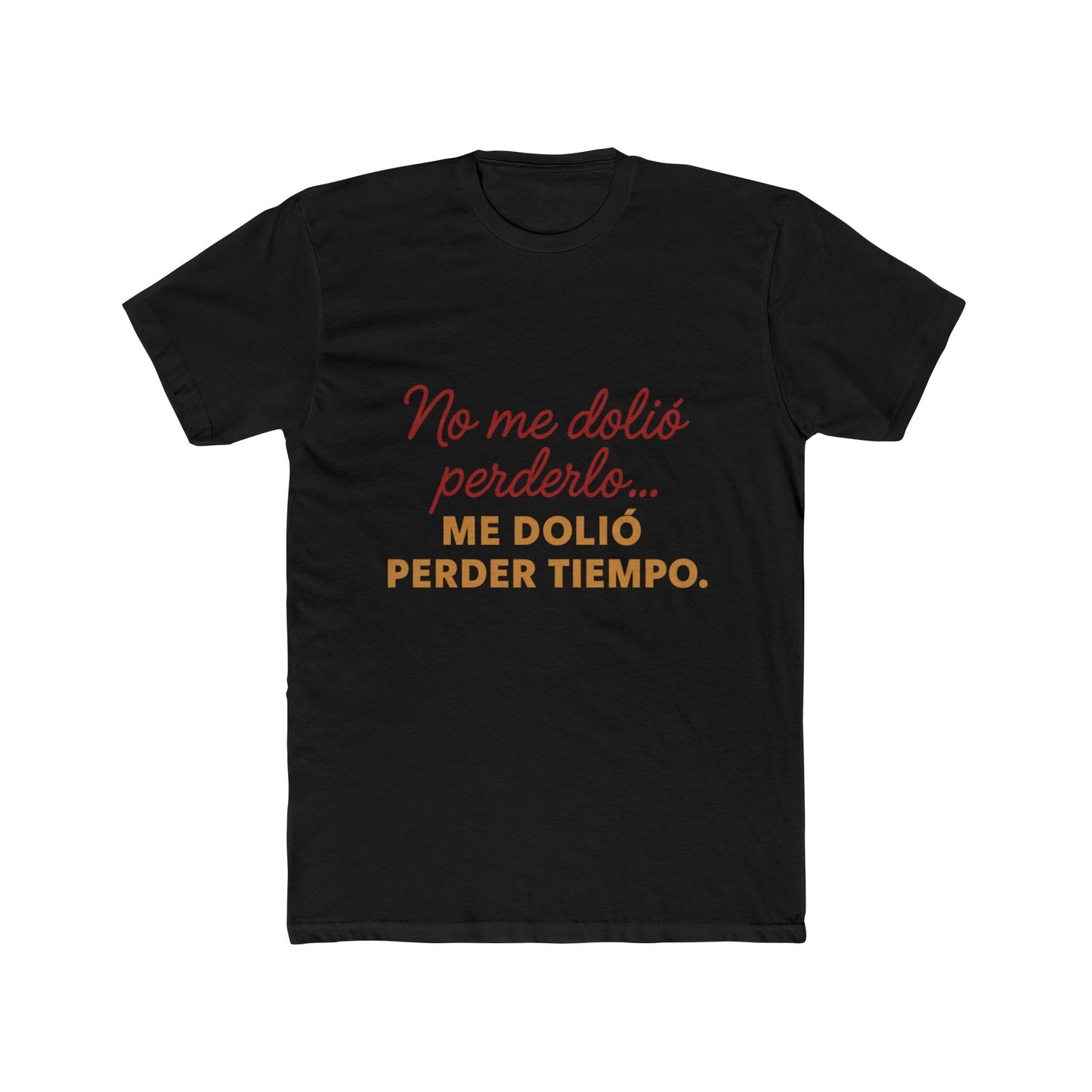 Women Cotton Crew Tee - "No me dolió perderlo, me dolió perder tiempo" - Funny Gift, Casual Wear, Humor Apparel, Birthday Gift, [...]