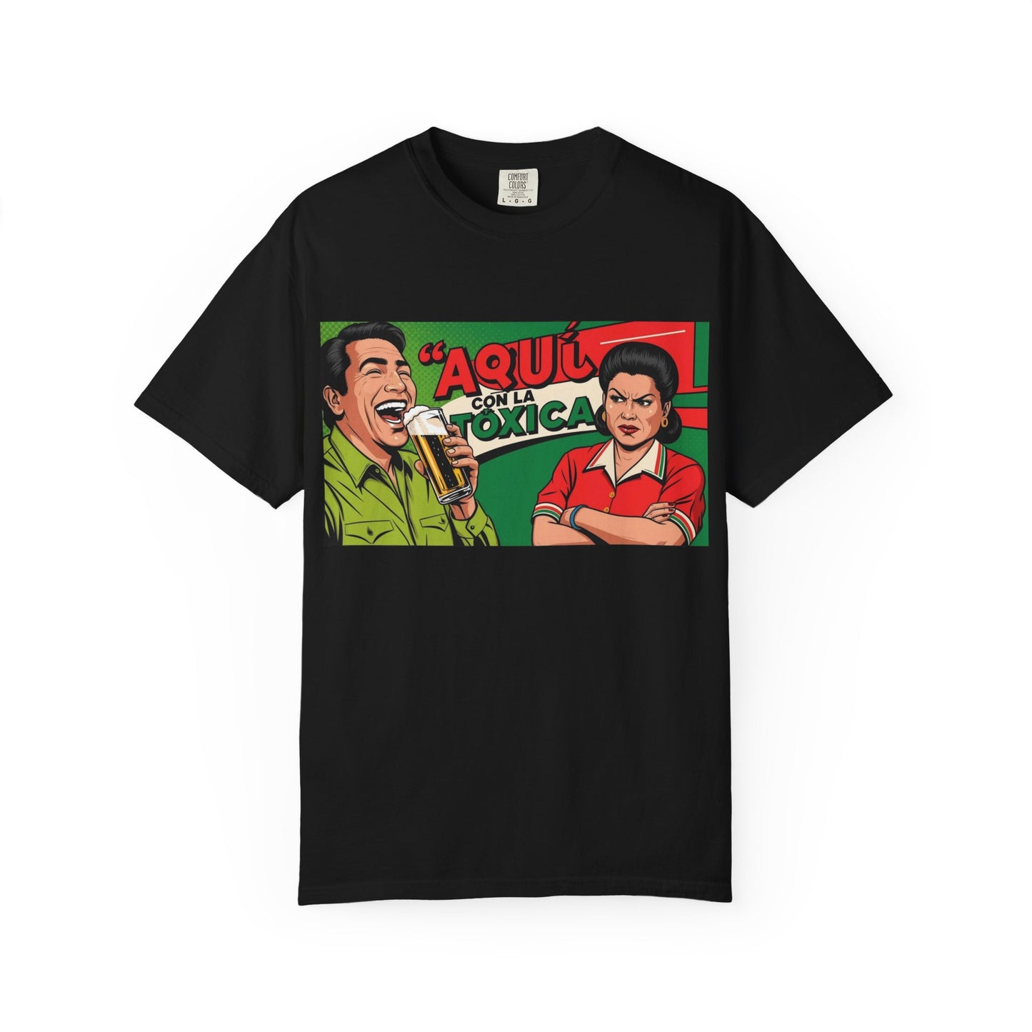 Aquí con la Toxica Unisex T-shirt, Spanish Shirt, Funny Graphic Tee, Unique Gift, Customizable Top