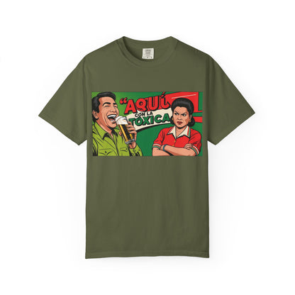 Aquí con la Toxica Unisex T-shirt, Spanish Shirt, Funny Graphic Tee, Unique Gift, Customizable Top