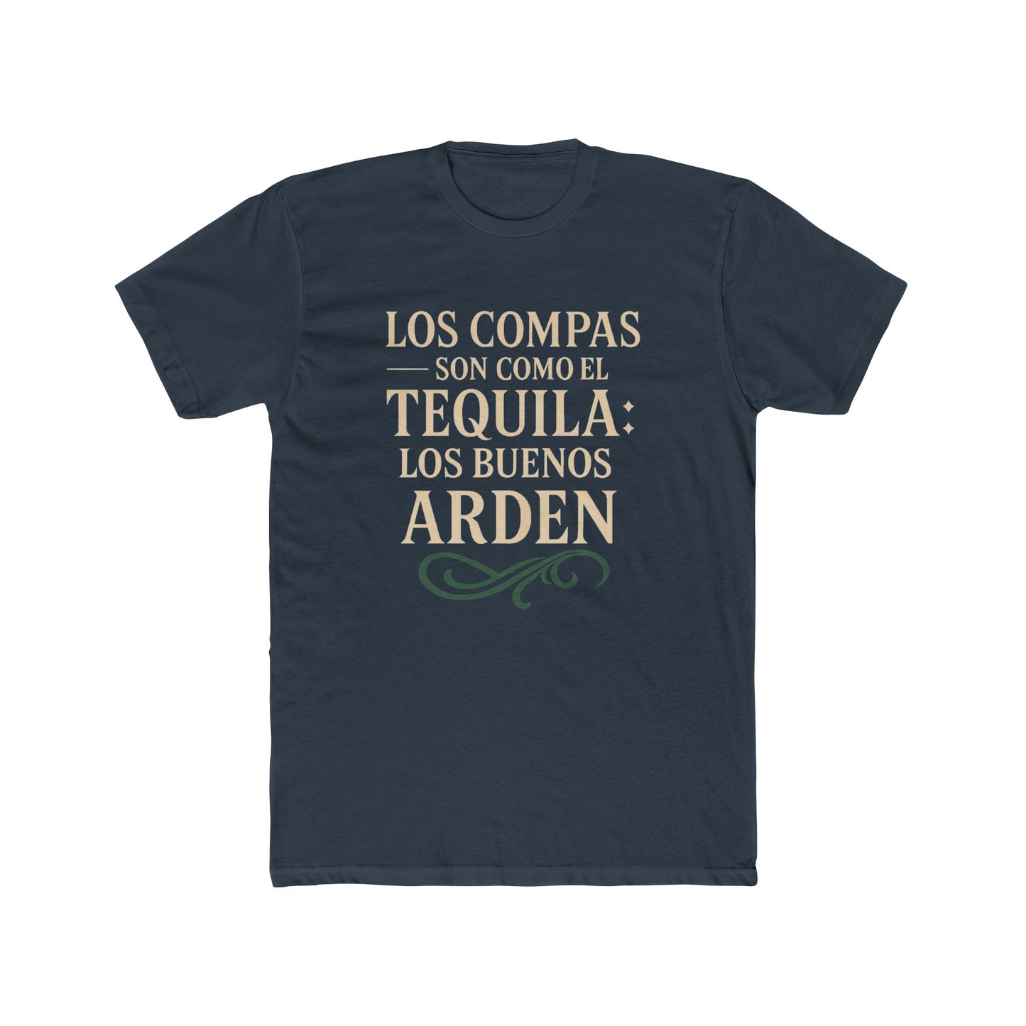 Unisex Cotton Crew Tee: "Los Compas Son Como El Tequila" - Funny Casual Shirt for Friends, Gifts, Birthdays, Celebrations, Parties