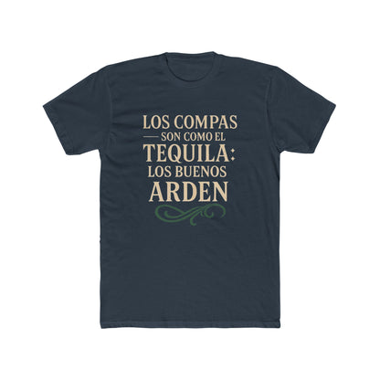 Unisex Cotton Crew Tee: "Los Compas Son Como El Tequila" - Funny Casual Shirt for Friends, Gifts, Birthdays, Celebrations, Parties
