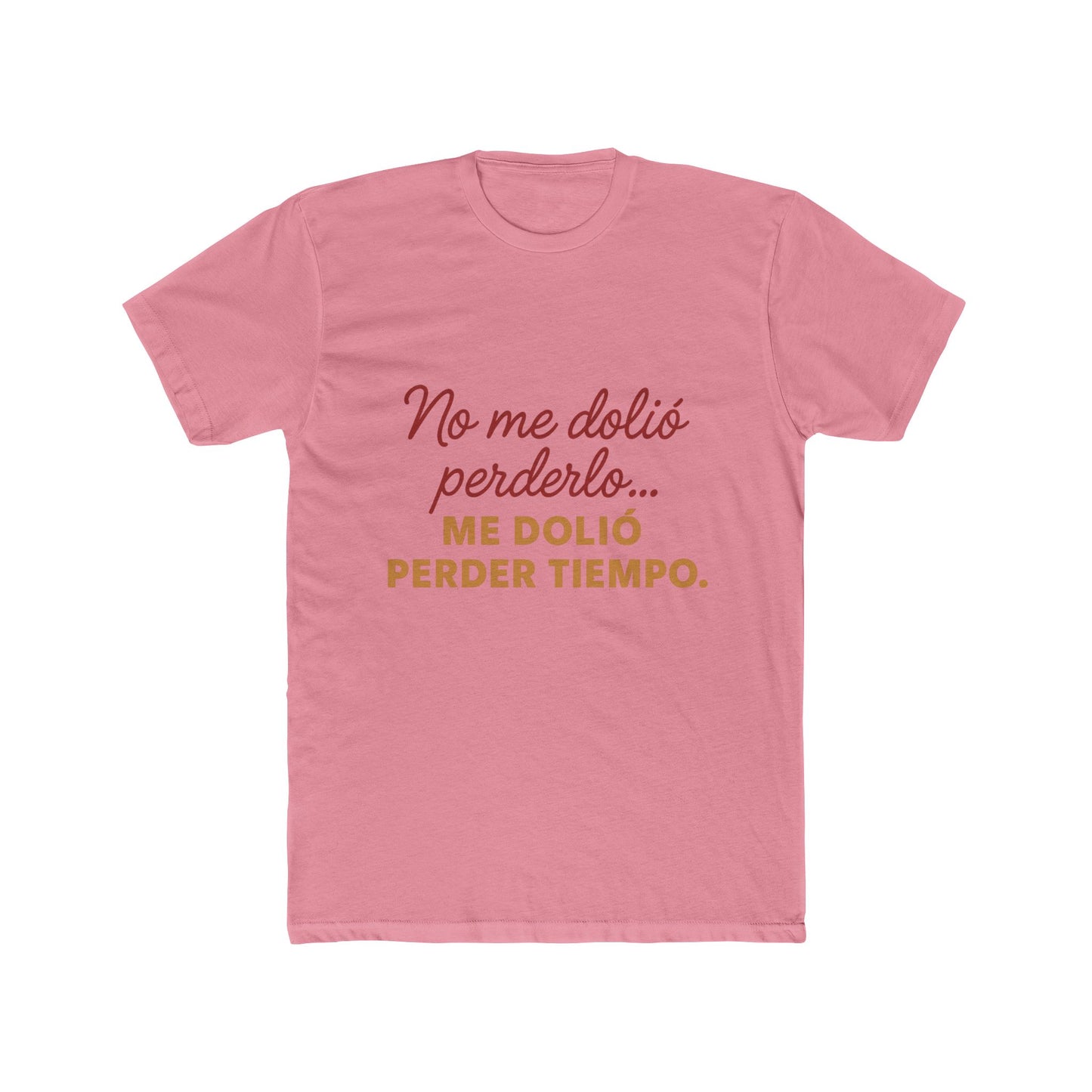 Women Cotton Crew Tee - "No me dolió perderlo, me dolió perder tiempo" - Funny Gift, Casual Wear, Humor Apparel, Birthday Gift, [...]