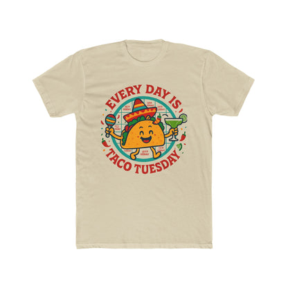 Funny Every Day is Taco Tuesday Unisex Cotton Crew Tee, Funny Taco Shirt, Foodie Gift, Casual Wear, Taco Lover's Day Shirt, Unisex Tee