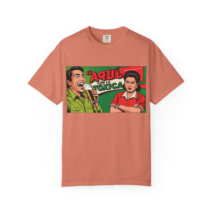 Aquí con la Toxica Unisex T-shirt, Spanish Shirt, Funny Graphic Tee, Unique Gift, Customizable Top