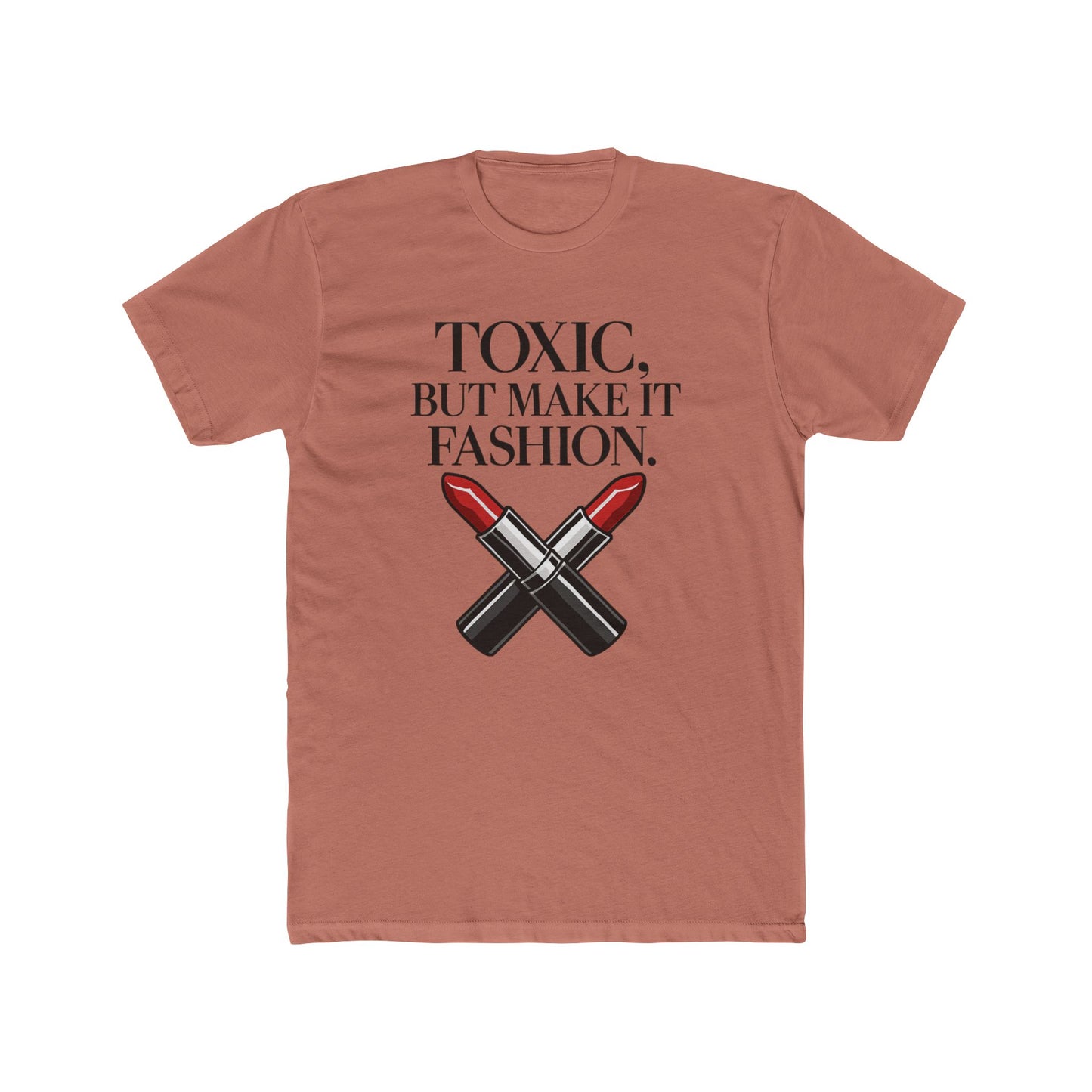 Funny Women's Toxic Couture Tee - Cotton Crew Shirt, Fashion Statement, Casual Wear, Gift for Fashion Lovers, Trendy Graphic Tee
