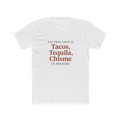 Funny Spanglish Eat Pray Love Inspirational T-Shirt, Fun Crew Tee for Food Lovers, Perfect Gift for Birthdays, Celebrations, or Casual Days