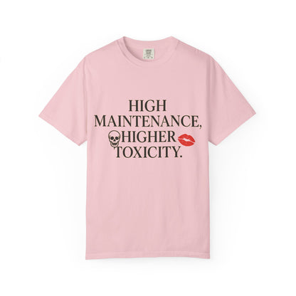 Funny Women's High Maintenance Unisex Tee, Funny Graphic T-shirt, Edgy Casual Wear, Gift for Friends, Statement Shirt, Toxicity Quote