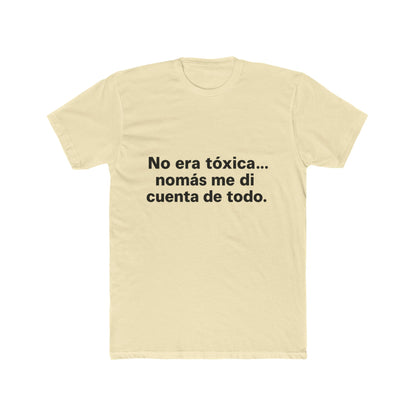 No Era Tóxica Cotton Crew Tee, Funny Quote Shirt, Casual Wear, Gift for Friends, Birthday Tee, Humor Apparel