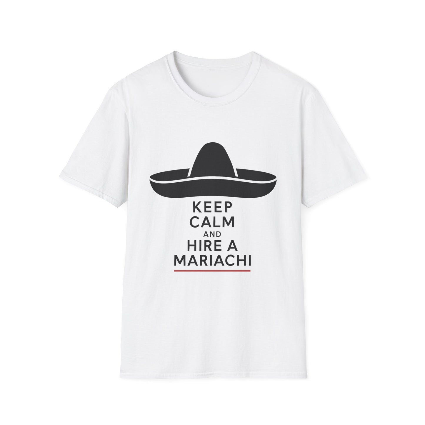 Keep Calm and Hire a Mariachi T-Shirt, Fun Graphic Tee, Festival Wear, Music Lover Gift, Casual Summer Shirt