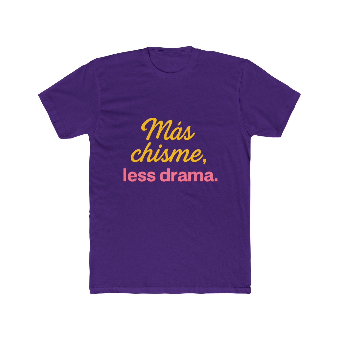 Funny Women's Tee, Más Chisme, Less Drama, Funny Graphic Tee, Casual T-Shirt, Gift for Friends, Relaxed Fit Shirt.