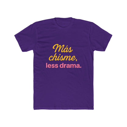 Funny Women's Tee, Más Chisme, Less Drama, Funny Graphic Tee, Casual T-Shirt, Gift for Friends, Relaxed Fit Shirt.
