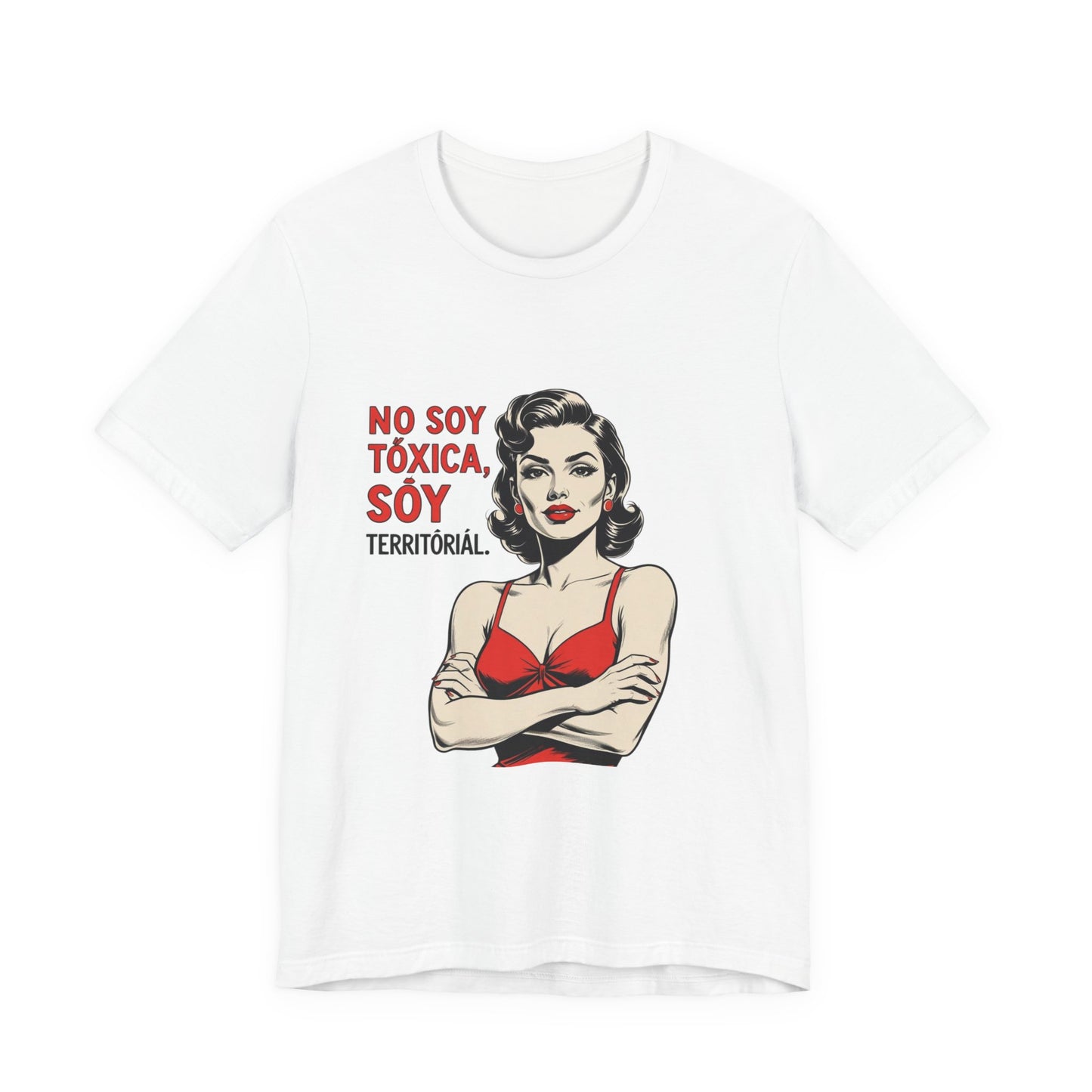 No soy tóxica, soy territorial funny women t-shirt (Vintage Pinup Spanish Statement Tee)