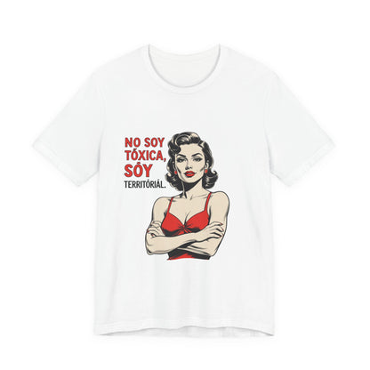 No soy tóxica, soy territorial funny women t-shirt (Vintage Pinup Spanish Statement Tee)