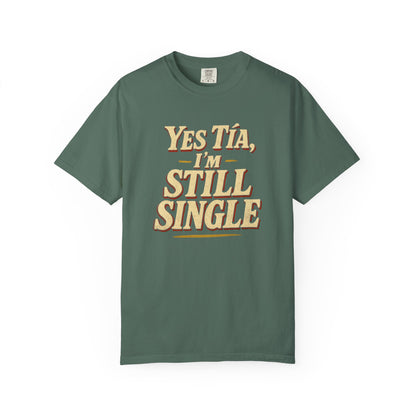 Yes Tía I’m Still Single T-shirt — Funny Spanish Single Life Tee