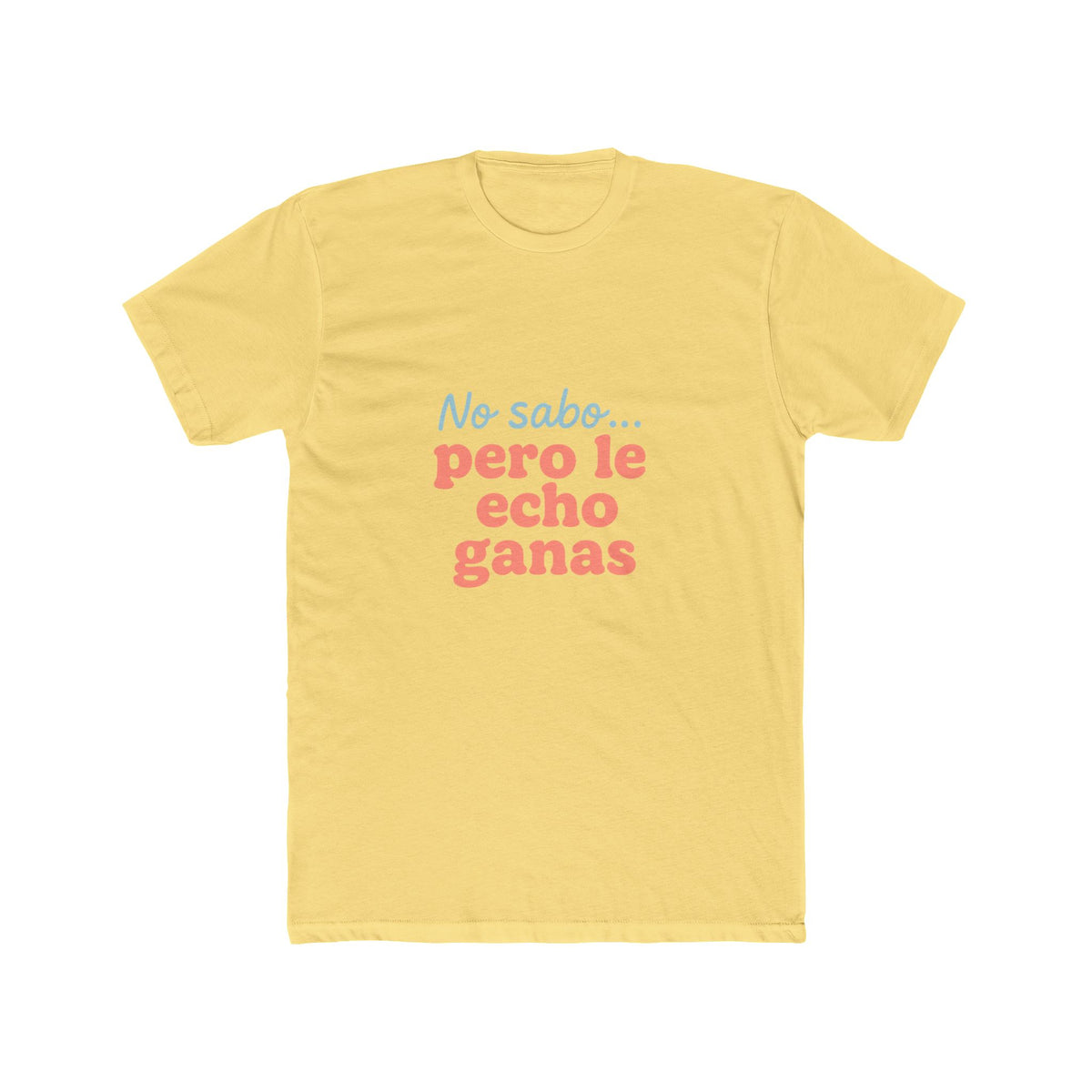 Funny Spanglish No Sabe Pero Le Echo Ganas Unisex T-Shirt, Fun Gift, Casual Wear, Everyday Comfort, Humorous T-Shirt, Spanish Quote Tee