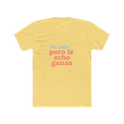Funny Spanglish No Sabe Pero Le Echo Ganas Unisex T-Shirt, Fun Gift, Casual Wear, Everyday Comfort, Humorous T-Shirt, Spanish Quote Tee