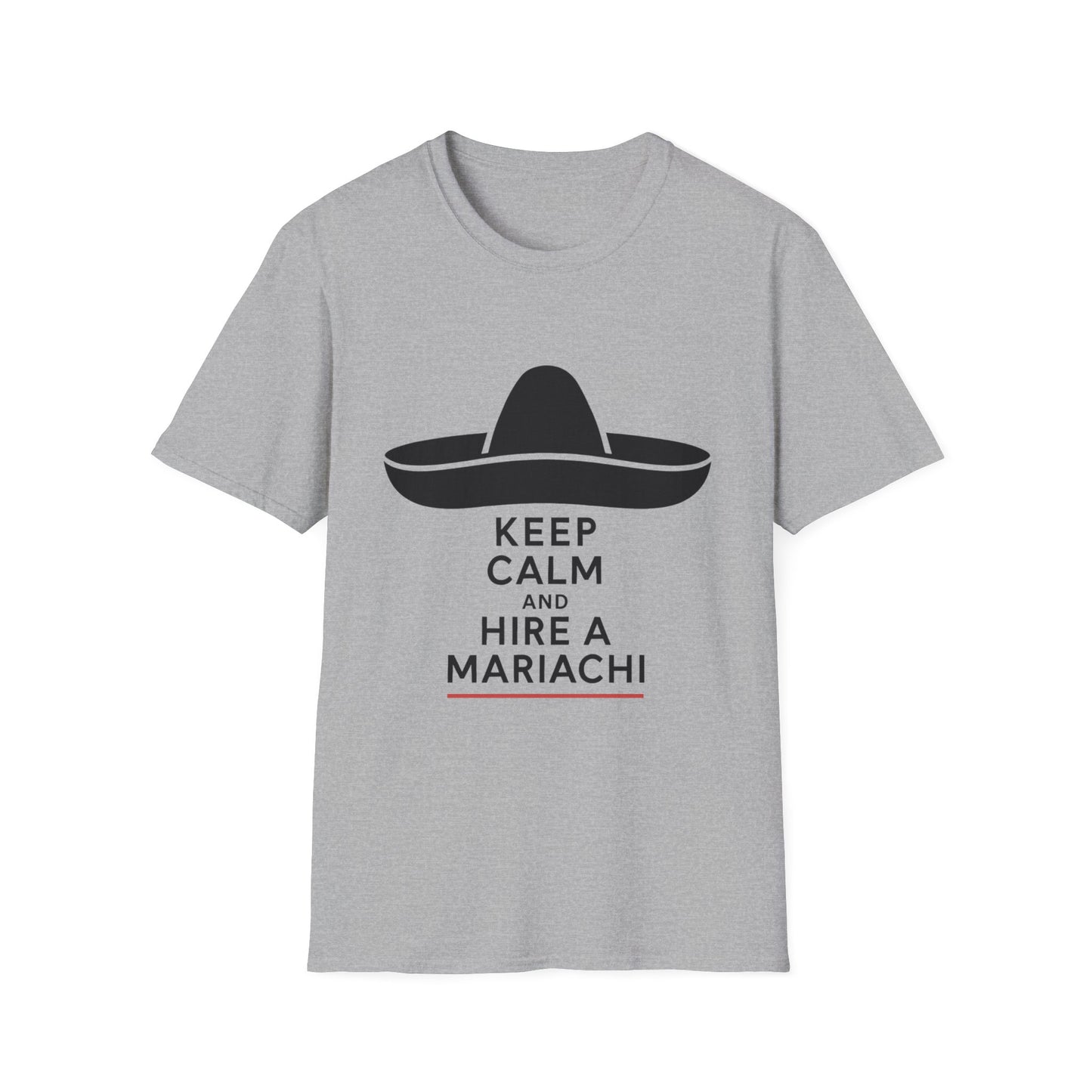 Keep Calm and Hire a Mariachi T-Shirt, Fun Graphic Tee, Festival Wear, Music Lover Gift, Casual Summer Shirt