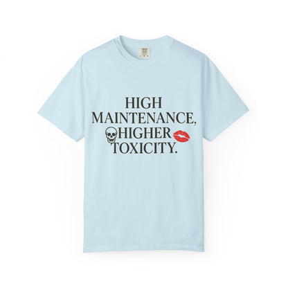 Funny Women's High Maintenance Unisex Tee, Funny Graphic T-shirt, Edgy Casual Wear, Gift for Friends, Statement Shirt, Toxicity Quote