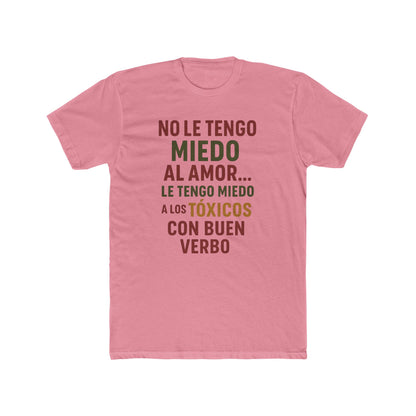 Women Cotton Crew Tee - "No le tengo miedo al amor" Statement Shirt, Gift for Friends, Casual Wear, Funny T-Shirt, Love and Relationships